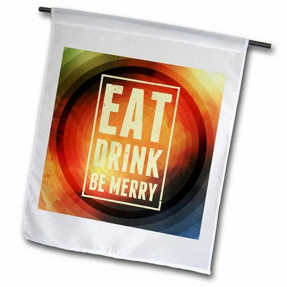 3dRose, Eat Drink Be Merry - text graphic design featuring many colorful circles or rings, 12 x 18 inch Garden Flag