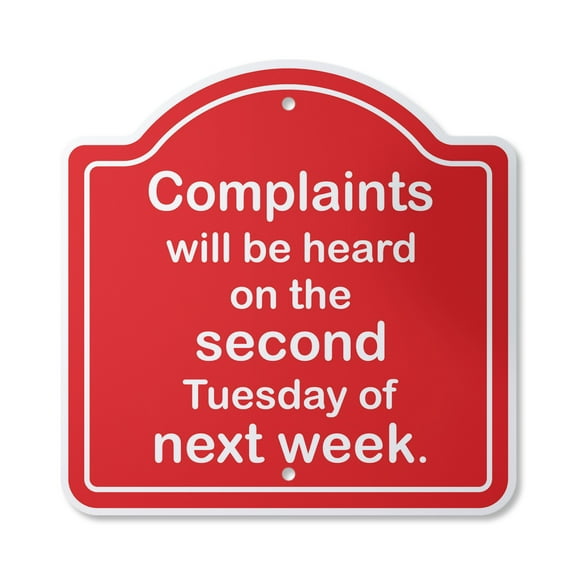 Complaints Will Be Heard 12" X 12" Sign | Indoor/Outdoor Plastic | SignMission Designer Complaint Department Novelty Gift Funny Joke Gag Road Garage