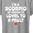 thumbnail image 3 of Instant Message - I'm A Scorpio Loyal To A Fault - Women's Short Sleeve Graphic T-Shirt, 3 of 6