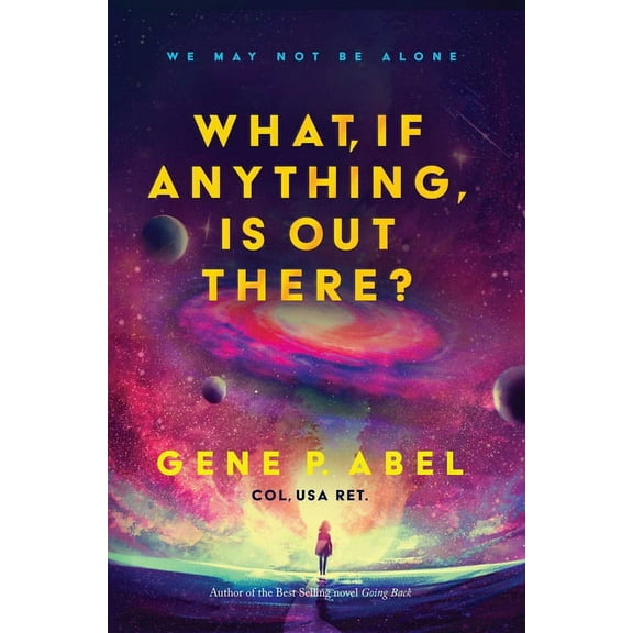 What, If Anything, Is Out There?, (Paperback)