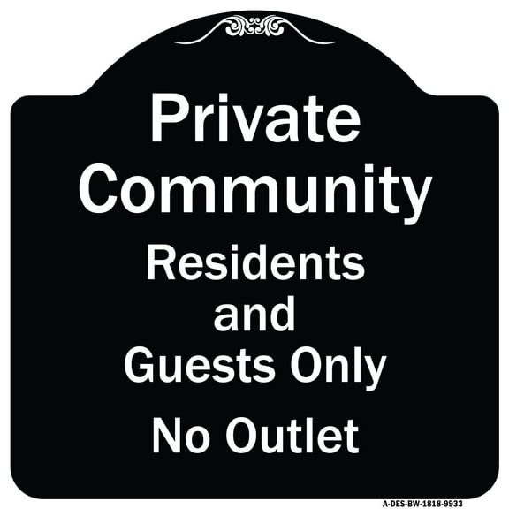 SignMission Designer Series Sign - Private Community Residents And Guests Only No Outlet | Black & White 18" X 18" Heavy-Gauge Aluminum Architectural Sign | Made in the USA