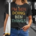 thumbnail image 4 of Im Ben Doing Ben Things First Name Ben TShirt, 4 of 6