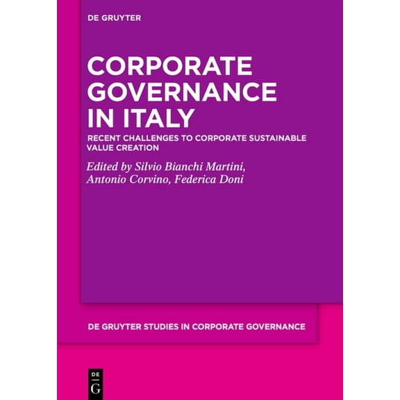 de Gruyter Studies in Corporate Governan Corporate Governance in Italy: Recent Challenges to Corporate Sustainable Value Creation, Book 10, (Hardcover)