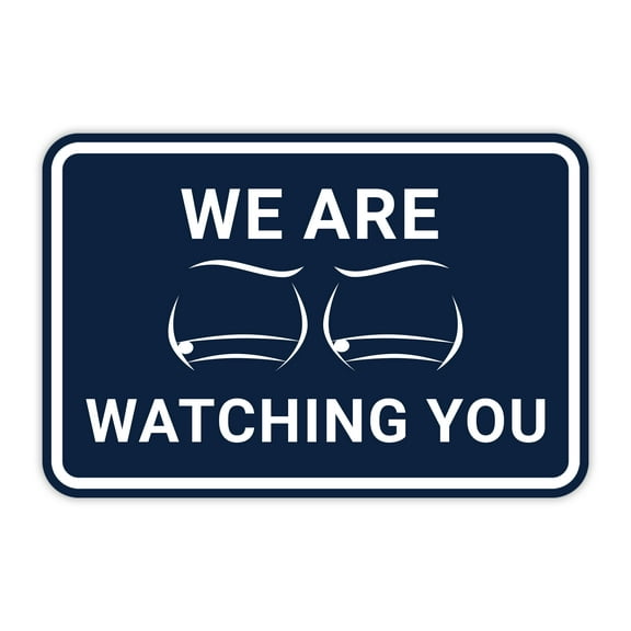 Signs ByLITA Classic Framed We Are Watching You Text and Graphic Surveillance Sign (Navy Blue / White) - Large