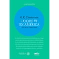 thumbnail image 1 of LO QUE VI EN AMÉRICA EDITORIAL ALMADIA G. K. CHESTERTON, 1 of 1