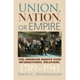 thumbnail image 2 of American Political Thought Union, Nation, or Empire: The American Debate Over International Relations, 1789-1941, (Hardcover), 2 of 2