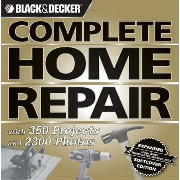 Pre-Owned Black & Decker Complete Home Repair (Black & Decker Complete Photo Guide) (Flexibound) 1589233557 9781589233553