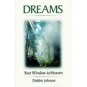 Dreams: Your Window to Heaven [Paperback - Used]