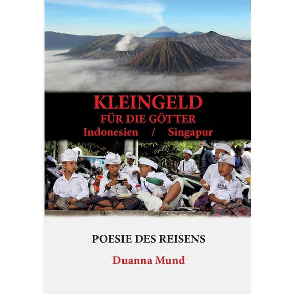 Kleingeld für die Götter: Indonesien / Singapur, (Paperback)