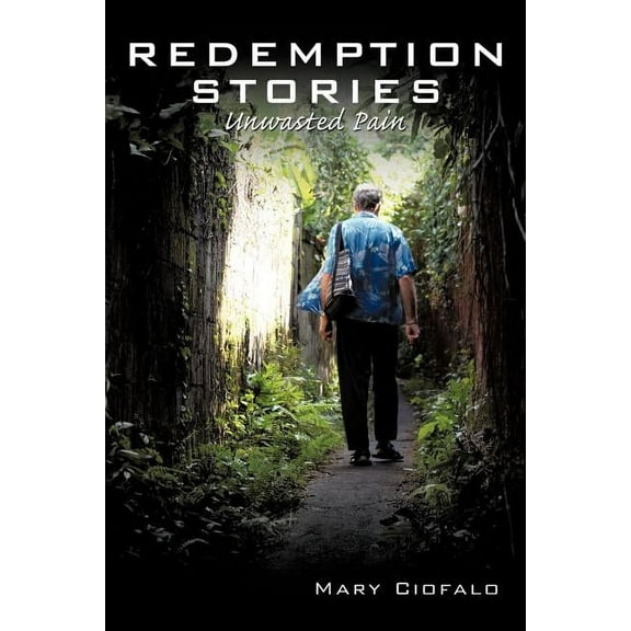 Redemption Stories: Unwasted Pain, (Paperback)