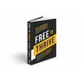 thumbnail image 4 of Free to Thrive: How Your Hurt, Struggles, and Deepest Longings Can Lead to a Fulfilling Life, (Hardcover), 4 of 4