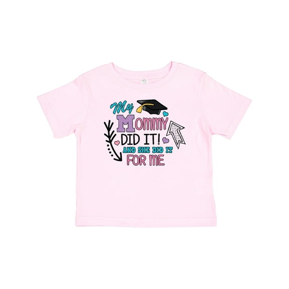 Inktastic My Mommy Did It and She Did It for Me with Graduation Cap Girls Baby T-Shirt