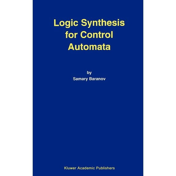 Logic Synthesis for Control Automata, (Hardcover)