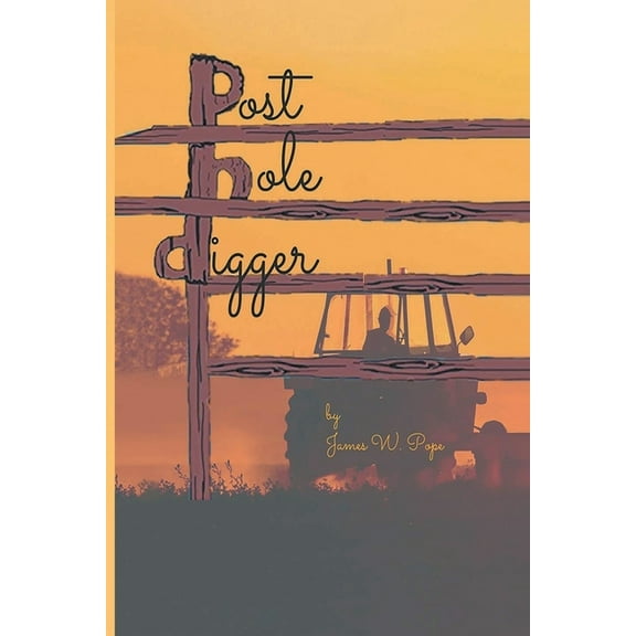 Post-Hole Digger, (Paperback)