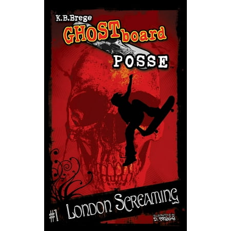 - Ghost Board Posse #1 London Screaming - eBook