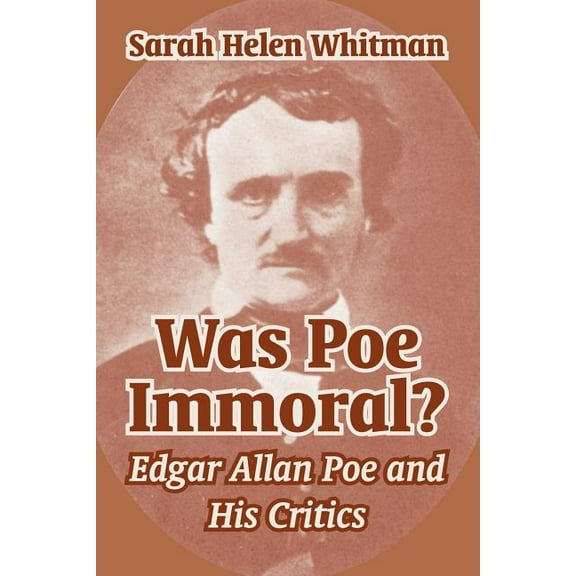 Was Poe Immoral?: Edgar Allan Poe and His Critics (Paperback)