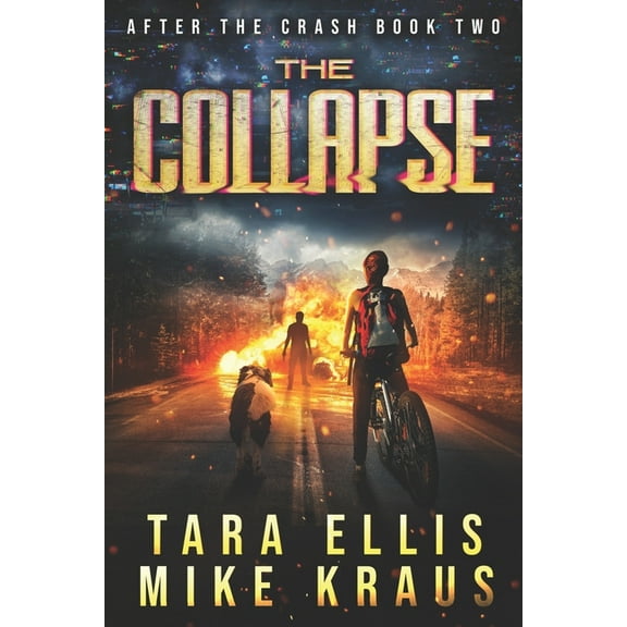 The Collapse: After the Crash Book 2 (Paperback) by Mike Kraus, Tara Ellis