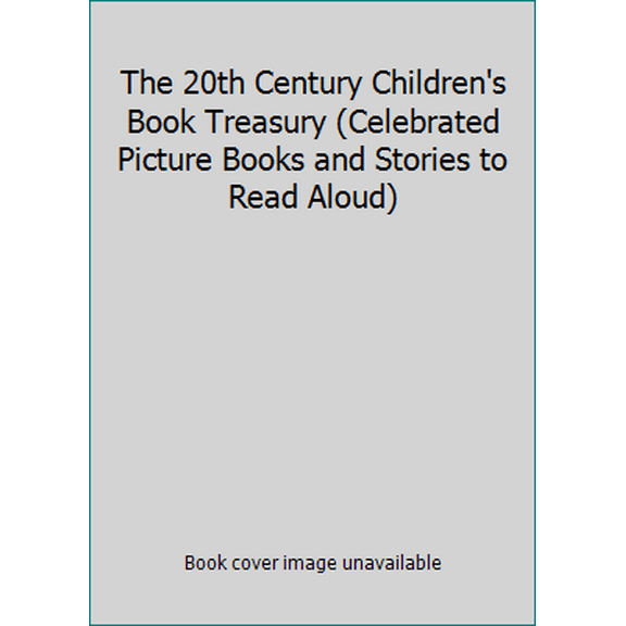 Pre-Owned The 20th Century Children's Book Treasury (Celebrated Picture Books and Stories to Read Aloud) (Hardcover) 0965575187 9780965575188