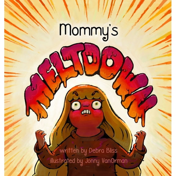 Mommy's Meltdown, (Hardcover)