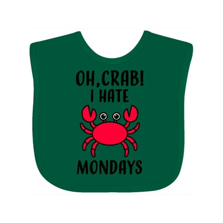 

Inktastic Oh Crab I Hate Mondays Humor Gift Baby Boy or Baby Girl Bib