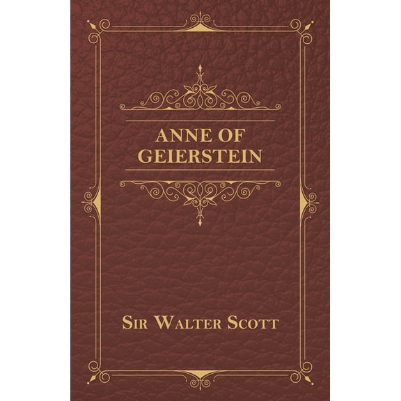 Anne of Geierstein, (Paperback)