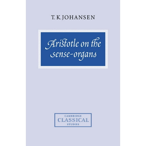 Cambridge Classical Studies Aristotle on the Sense-Organs, (Paperback)