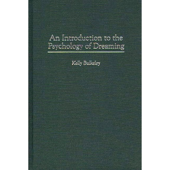 An Introduction to the Psychology of Dreaming, (Hardcover)