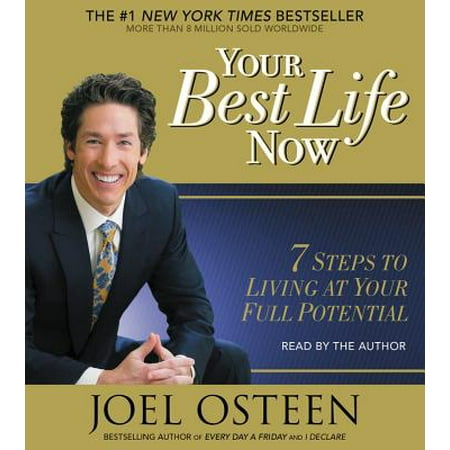Your Best Life Now : 7 Steps to Living at Your Full (Best Step In Bindings)
