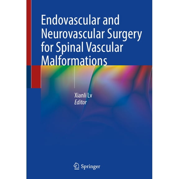 Endovascular and Neurovascular Surgery for Spinal Vascular Malformations, (Hardcover)