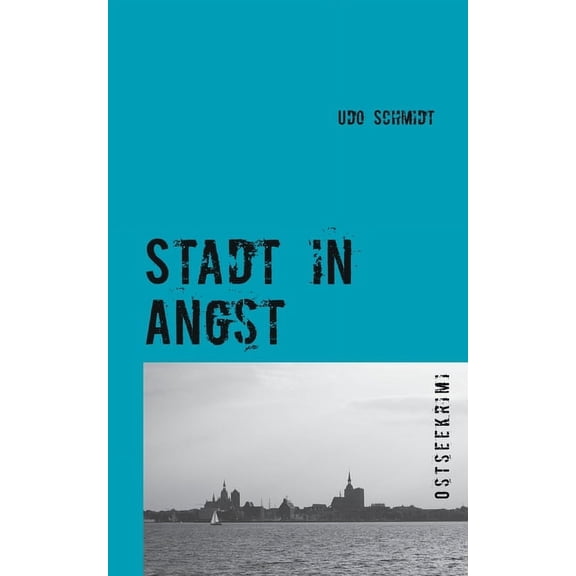 Stadt in Angst: Ostseekrimi, (Paperback)