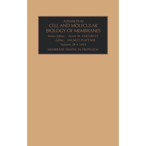 Advances in Cellular and Molecular Biolo Membrane Traffic in Protozoa, Part a: Volume 2, Book 2, (Hardcover)