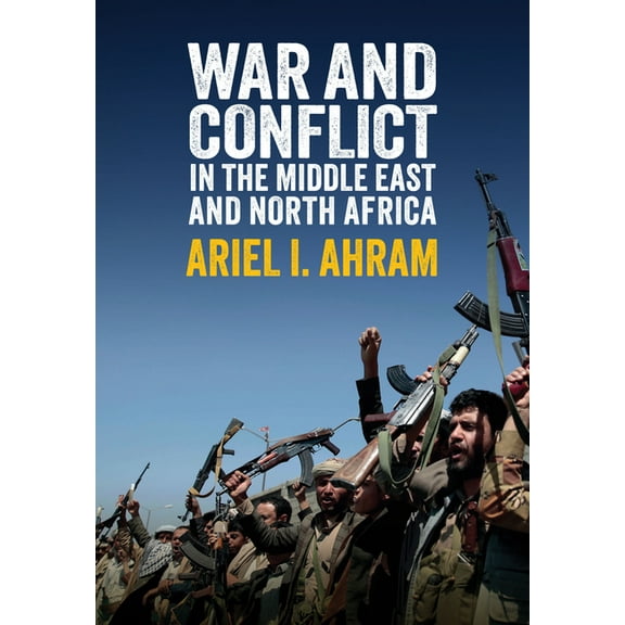 War and Conflict in the Middle East and North Africa (Paperback)