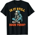 thumbnail image 2 of 100% Cotton Board Game Lover Skeleton Game Night Is It Still Your Turn T-Shirt, 2 of 5