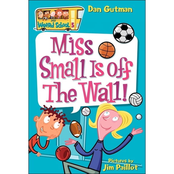 My Weird School Miss Small Is Off the Wall!, Book 05, (Hardcover)