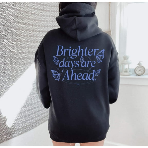 BRIGHTER DAYS ARE AHEAD Graphic Unisex Fleece Hooded Sweatshirt