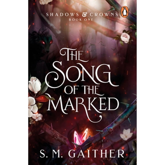 Pre-Owned The Song of the Marked: The thrilling, enemies to lovers, romantic fantasy and TikTok sensation (Shadows & Crowns) (Paperback) 1804945803 9781804945803
