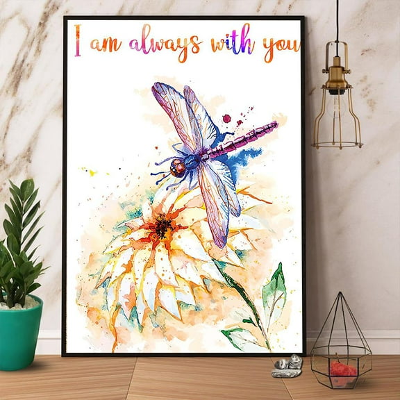 Dragonfly I Am Always With You Paper Poster No Frame Matte Wall Art Decor 11 x 17 Inch Poster