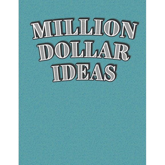 Million Dollar Ideas Paperback 1670093182 9781670093189 Bubbly Squirrel Notebooks and Journals