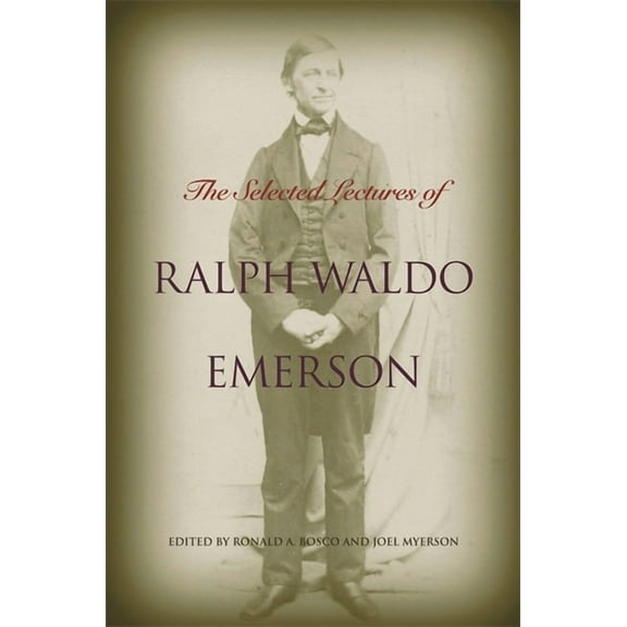 The Selected Lectures of Ralph Waldo Emerson, (Paperback)