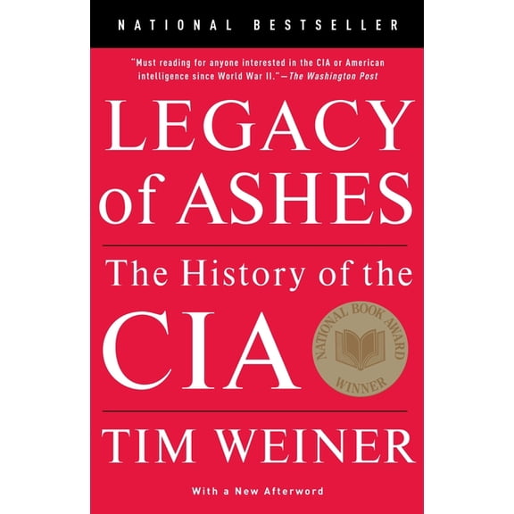 Legacy of Ashes: The History of the CIA, (Paperback)