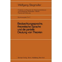 Beobachtungssprache, Theoretische Sprache Und Die Partielle Deutung Von Theorien: Diskussion Von Carnaps Signifikanzkrit, (Paperback)