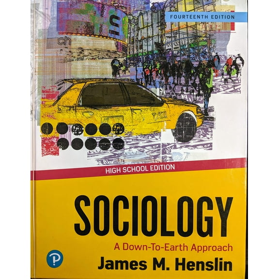 Pre-Owned Sociology: A Down-to-Earth Approach, 14th Edition, High School Edition, Pub Year 2020, 9780135183557, 0135183553