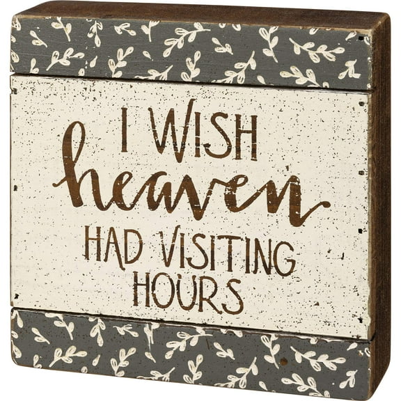Primitives by Kathy Slat Box Sign - I Wish Heaven Had Visiting Hours, Wooden