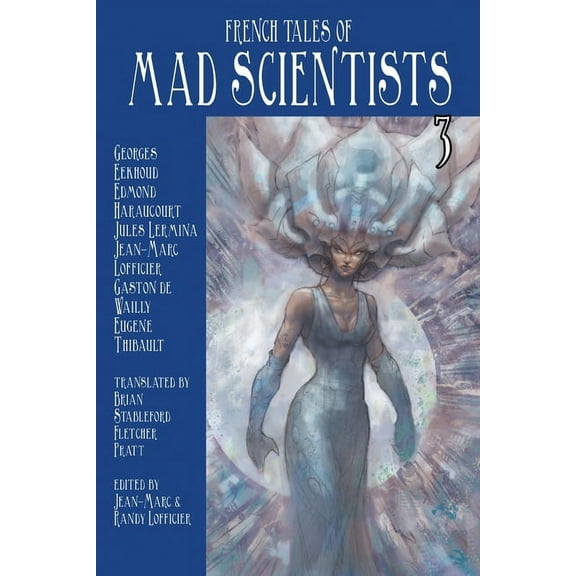 French Tales of Mad Scientists Volume 3 (Paperback)