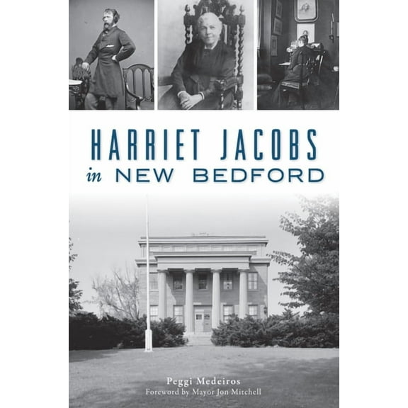 American Heritage Harriet Jacobs in New Bedford, (Paperback)