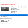 thumbnail image 2 of A/C Condenser - Compatible with 2004 - 2008 Acura TL 2005 2006 2007, 2 of 2