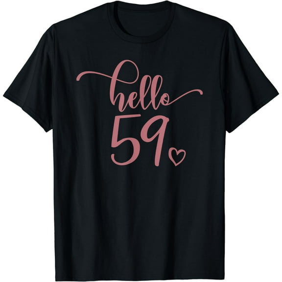59th Birthday, For Women Hello 59 Cute 59 Years Old T-Shirt