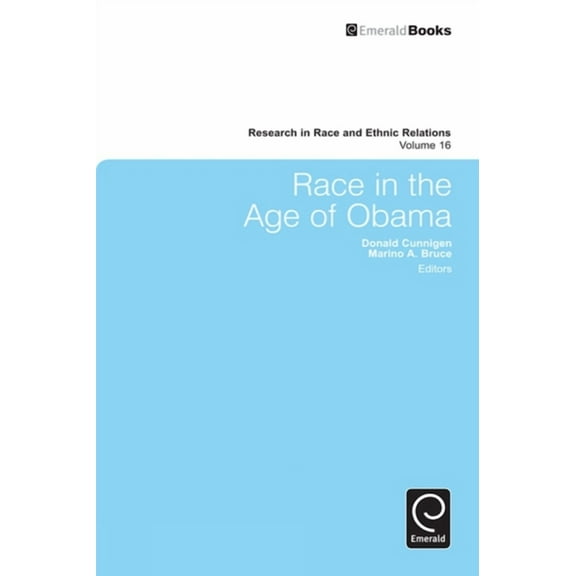 Research in Race and Ethnic Relations Race in the Age of Obama, Book 16, (Hardcover)