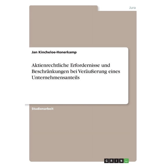 Aktienrechtliche Erfordernisse und Beschränkungen bei Veräußerung eines Unternehmensanteils (Paperback)