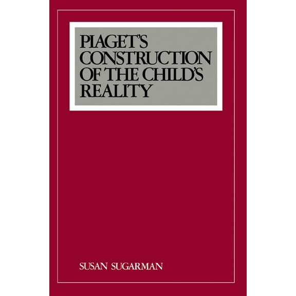 Piaget's Construction of the Child's Reality, (Hardcover)
